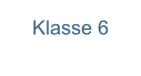 Klasse 6